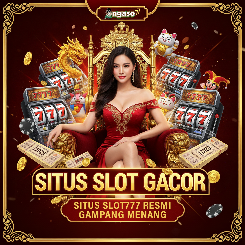 Galeri foto Ngaso77 | Slot Gacor Hari Ini Slot777 Gampang Maxwin Terbaru di Jakarta